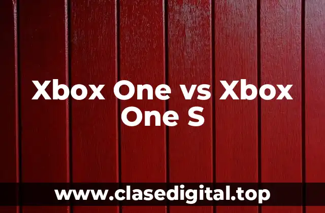 Xbox One vs Xbox One S