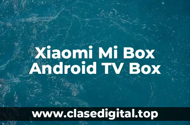 Xiaomi Mi Box Android TV Box