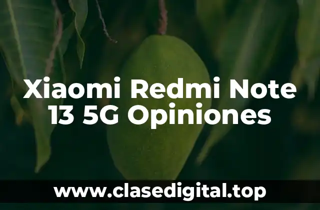 Xiaomi Redmi Note 13 5G Opiniones