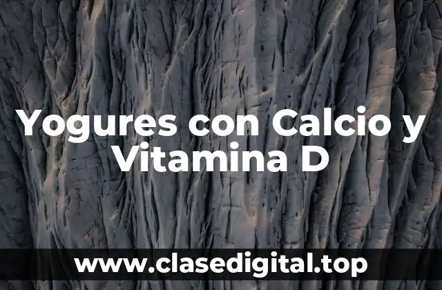 Yogures con Calcio y Vitamina D