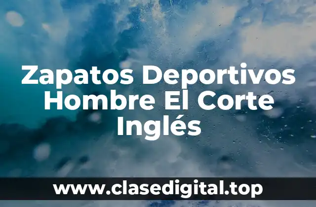 Zapatos Deportivos Hombre El Corte Inglés