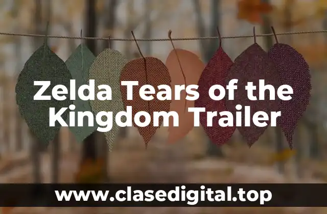Análisis del Trailer de Zelda Tears of the Kingdom