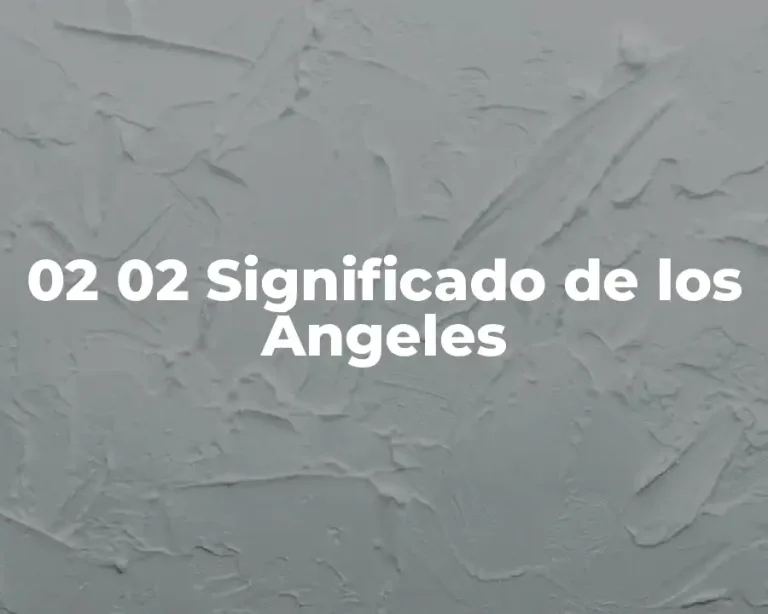 02 02 Significado de los Ángeles
