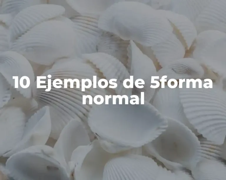 10 Ejemplos de 5forma normal