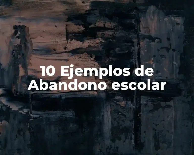 10 Ejemplos de Abandono escolar