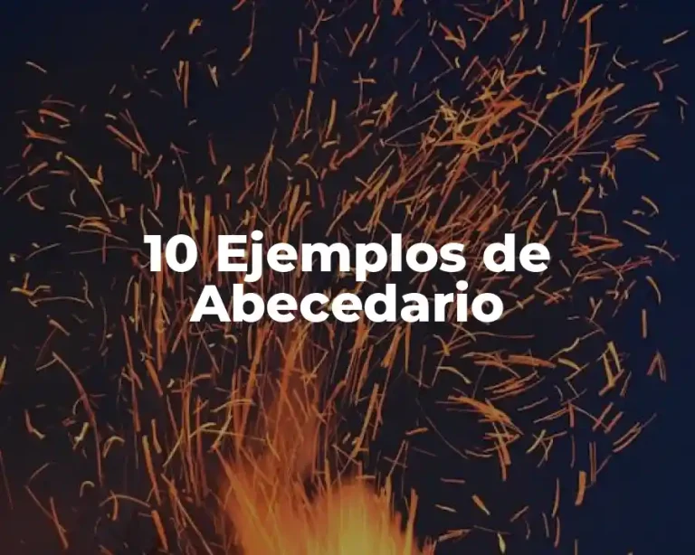 10 Ejemplos de Abecedario