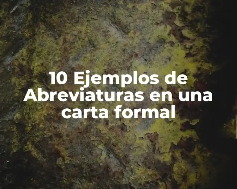 10 Ejemplos de Abreviaturas en una carta formal
