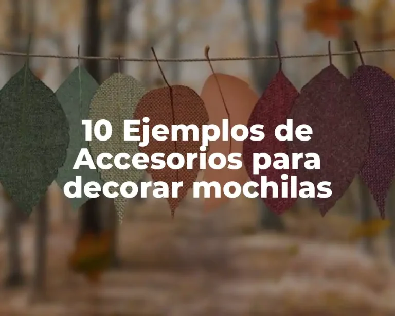 10 Ejemplos de Accesorios para decorar mochilas