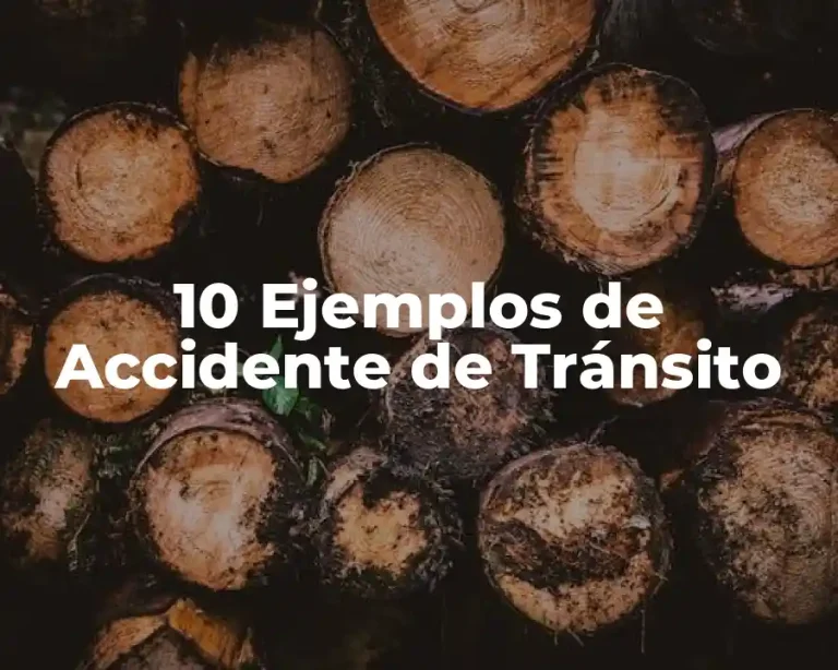 10 Ejemplos de Accidente de Tránsito