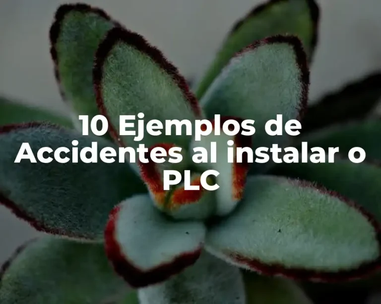 10 Ejemplos de Accidentes al instalar o PLC