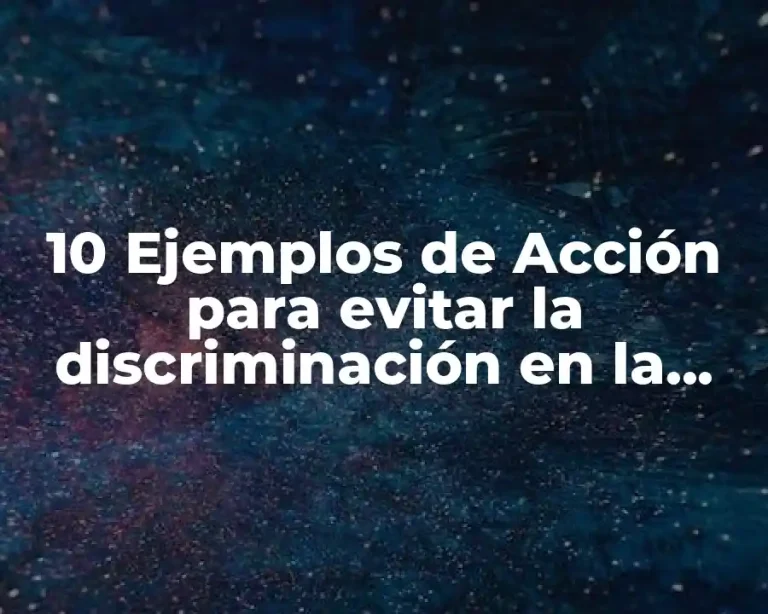 10 Ejemplos de Acción para evitar la discriminación en la casa