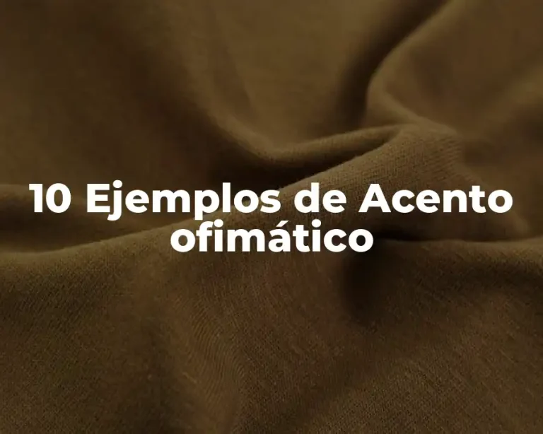 10 Ejemplos de Acento ofimático