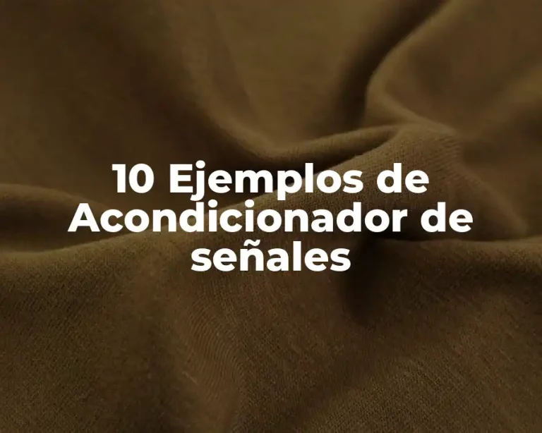 10 Ejemplos de Acondicionador de señales