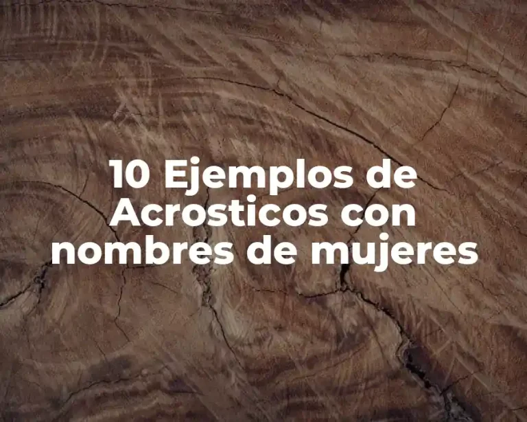 10 Ejemplos de Acrosticos con nombres de mujeres