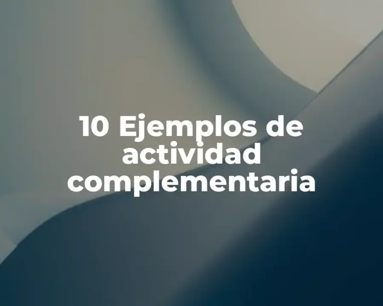10 Ejemplos de actividad complementaria