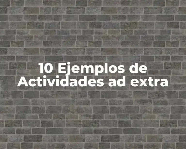 10 Ejemplos de Actividades ad extra