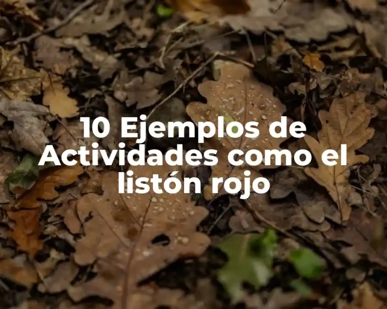 10 Ejemplos de Actividades como el listón rojo