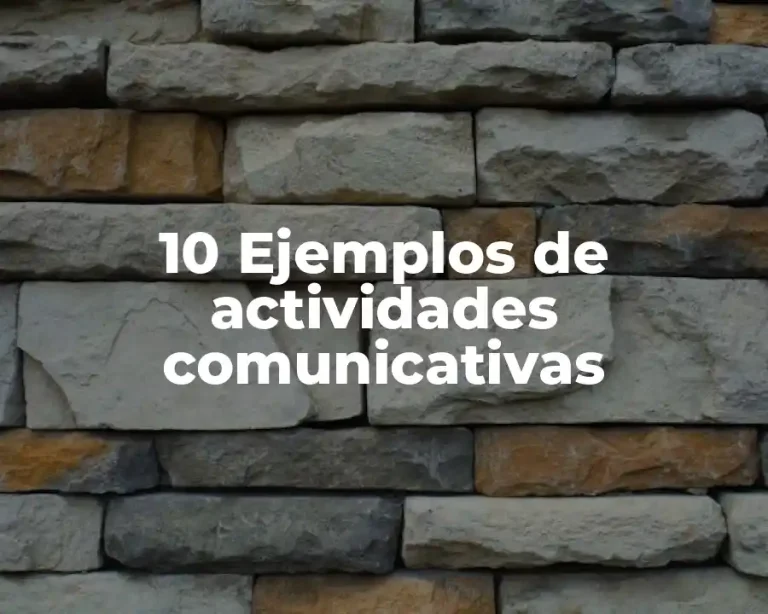 10 Ejemplos de actividades comunicativas
