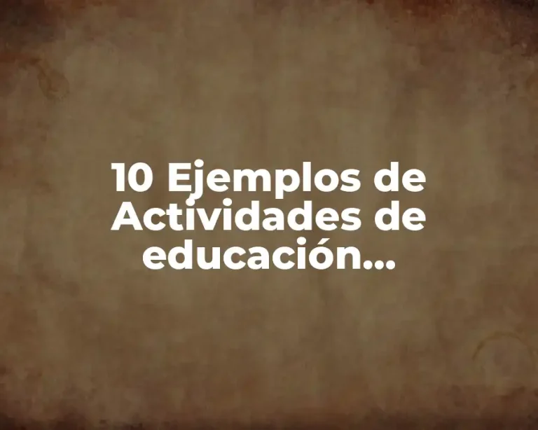 10 Ejemplos de Actividades de educación socioemocional