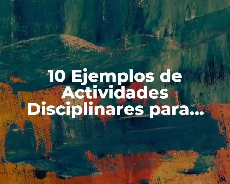 10 Ejemplos de Actividades Disciplinares para Trabajo Mecánico