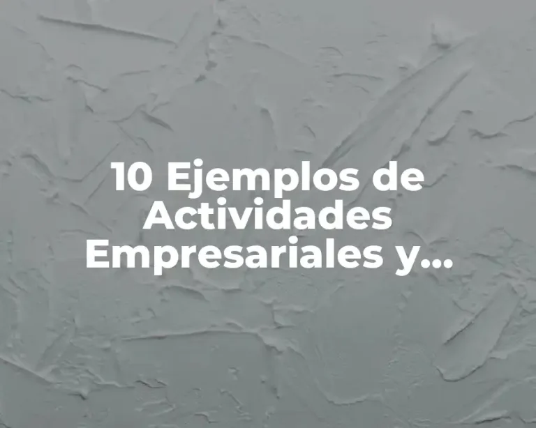 10 Ejemplos de Actividades Empresariales y Profesionales