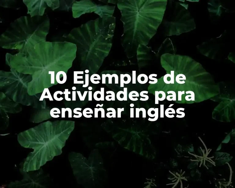 10 Ejemplos de Actividades para enseñar inglés