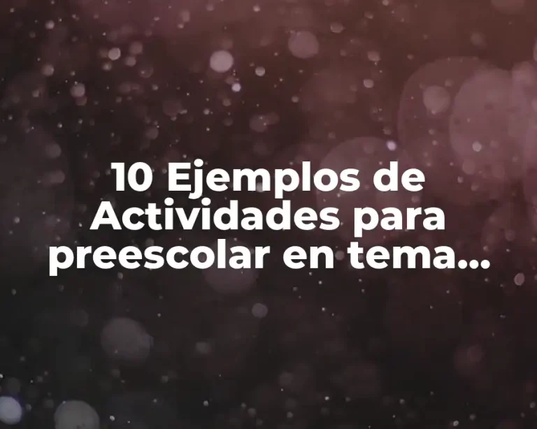 10 Ejemplos de Actividades para preescolar en tema ambiental