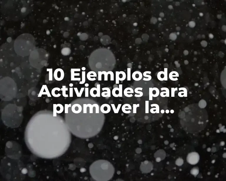 10 Ejemplos de Actividades para promover la convivencia escolar