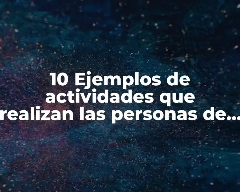 10 Ejemplos de actividades que realizan las personas de una comunidad