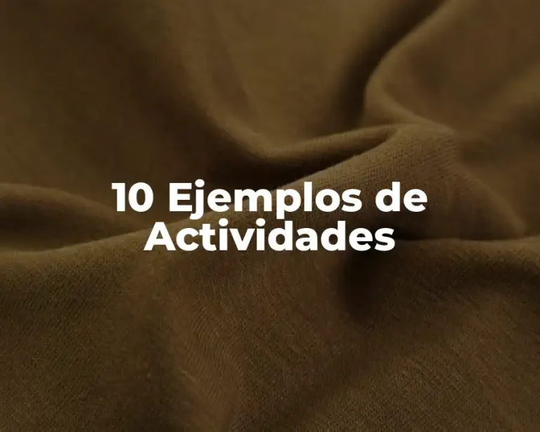 10 Ejemplos de Actividades