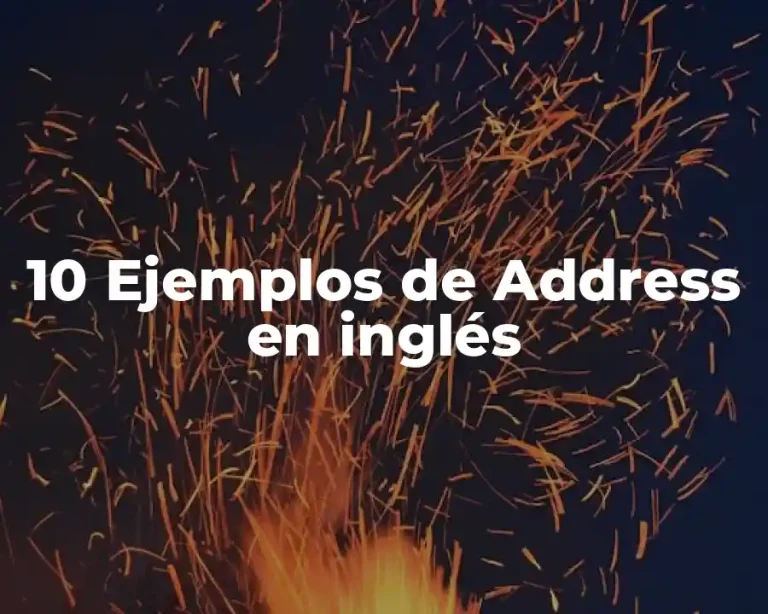 10 Ejemplos de Address en inglés