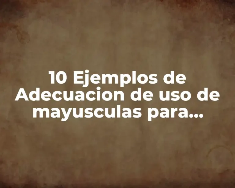 10 Ejemplos de Adecuacion de uso de mayusculas para segundo grado