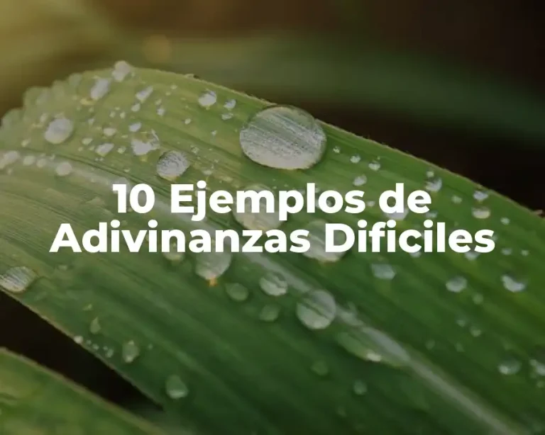 10 Ejemplos de Adivinanzas Dificiles