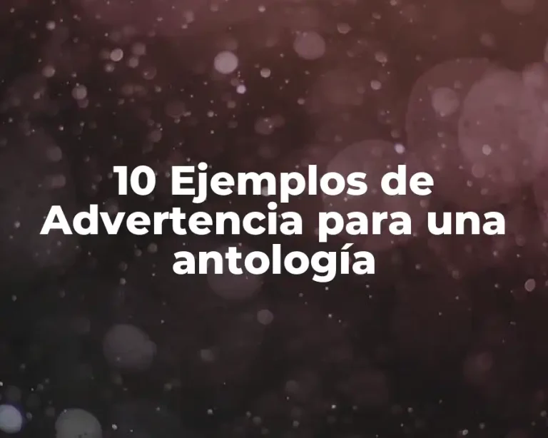 10 Ejemplos de Advertencia para una antología