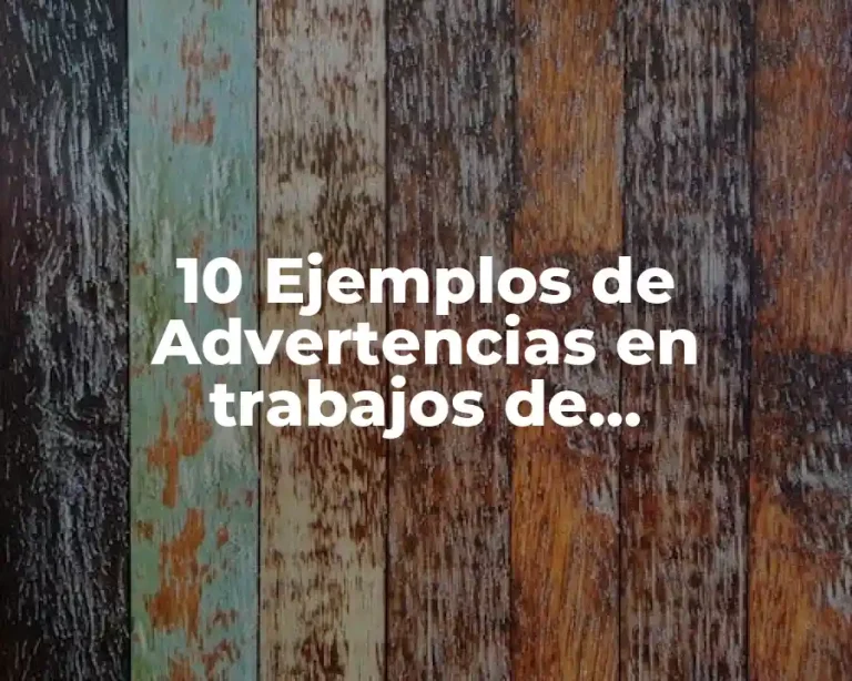 10 Ejemplos de Advertencias en trabajos de investigación