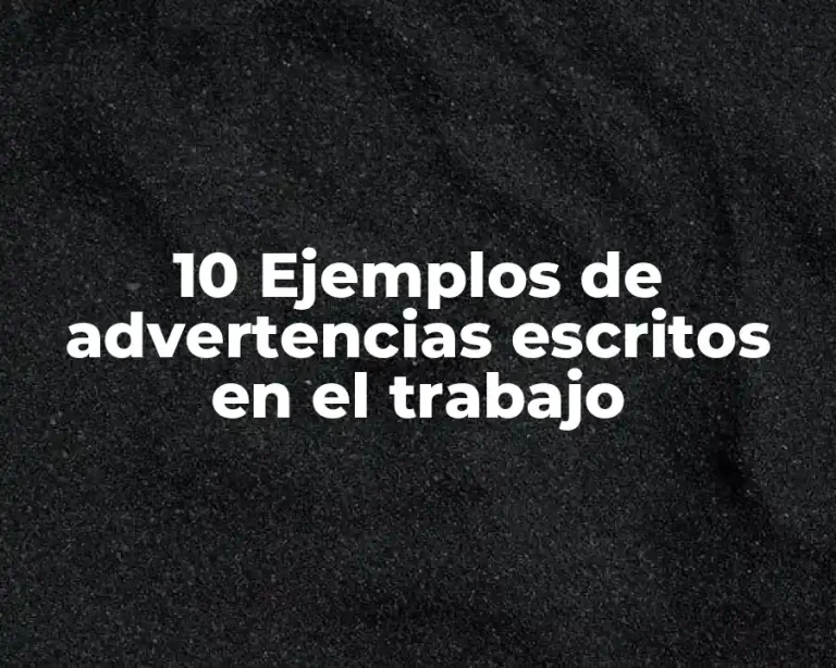 10 Ejemplos de advertencias escritos en el trabajo