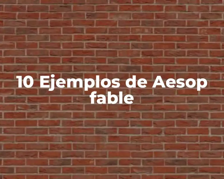 10 Ejemplos de Aesop fable