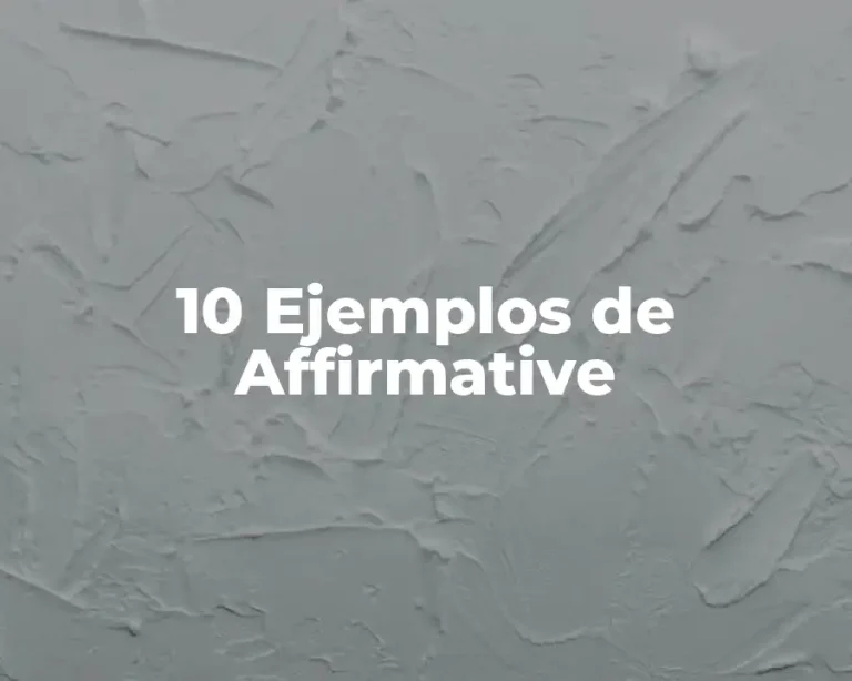 10 Ejemplos de Affirmative