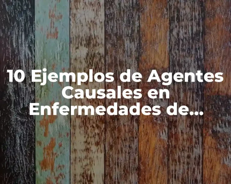 10 Ejemplos de Agentes Causales en Enfermedades de Transmisión Sexual