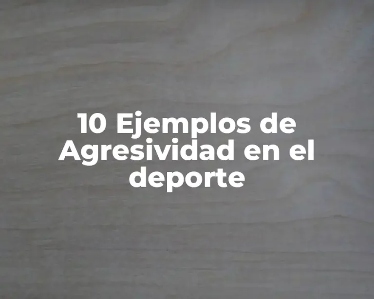 10 Ejemplos de Agresividad en el deporte