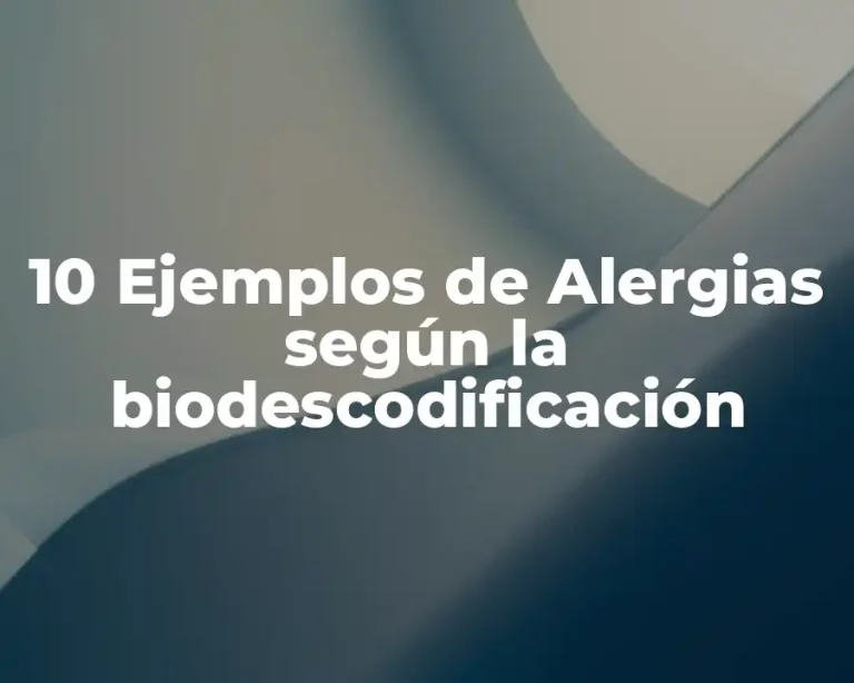 10 Ejemplos de Alergias según la biodescodificación