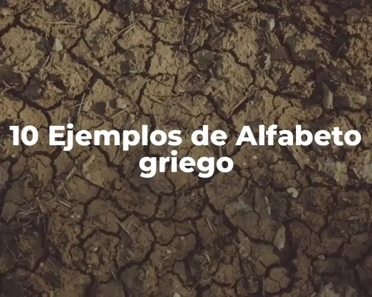 10 Ejemplos de Alfabeto griego