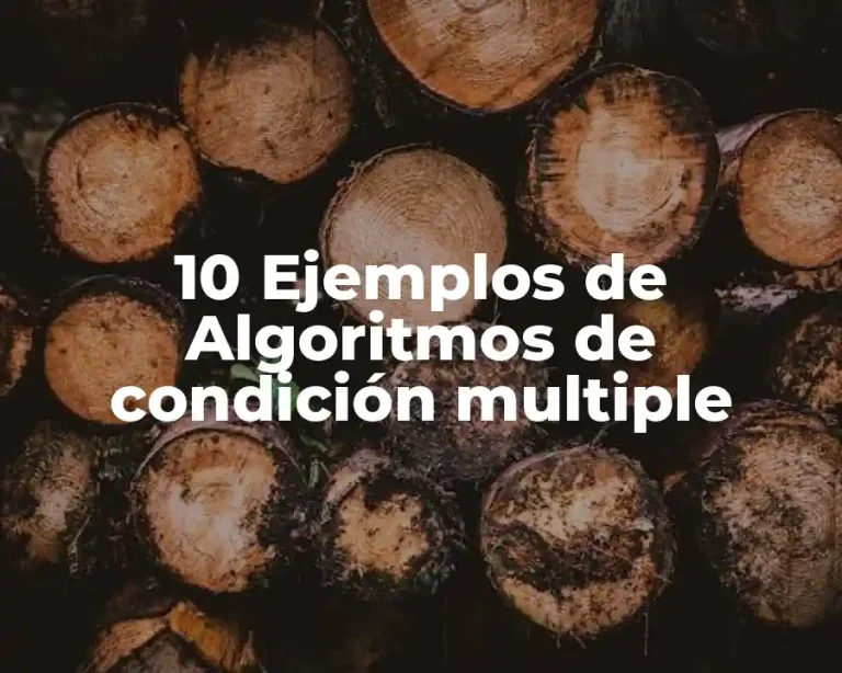 10 Ejemplos de Algoritmos de condición multiple