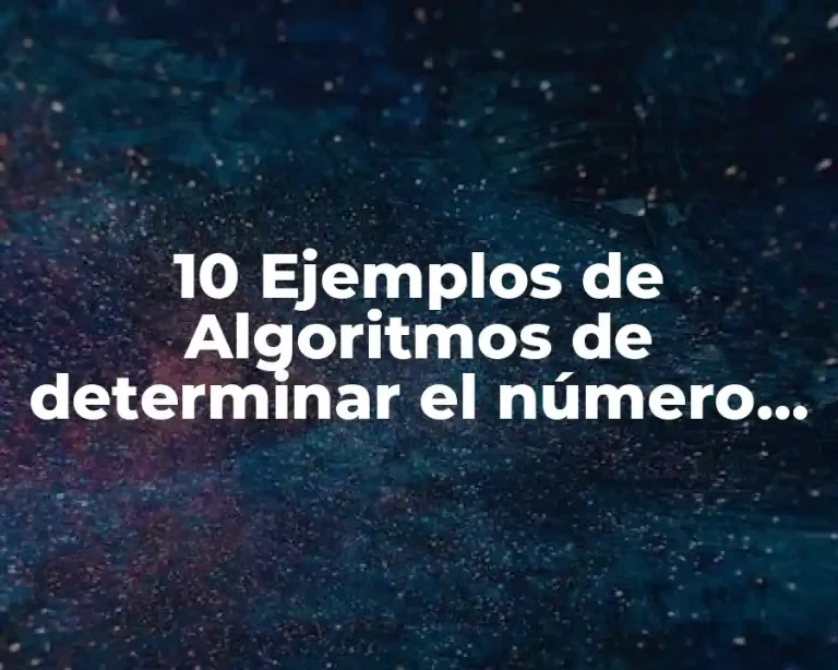 10 Ejemplos de Algoritmos de determinar el número mayor