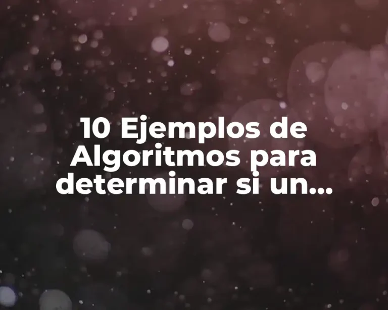 10 Ejemplos de Algoritmos para determinar si un número es primo