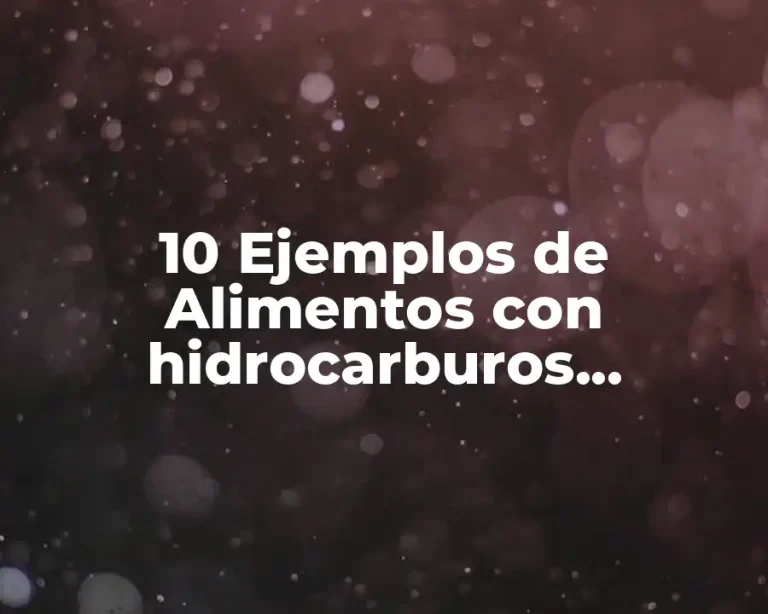 10 Ejemplos de Alimentos con hidrocarburos aromáticos