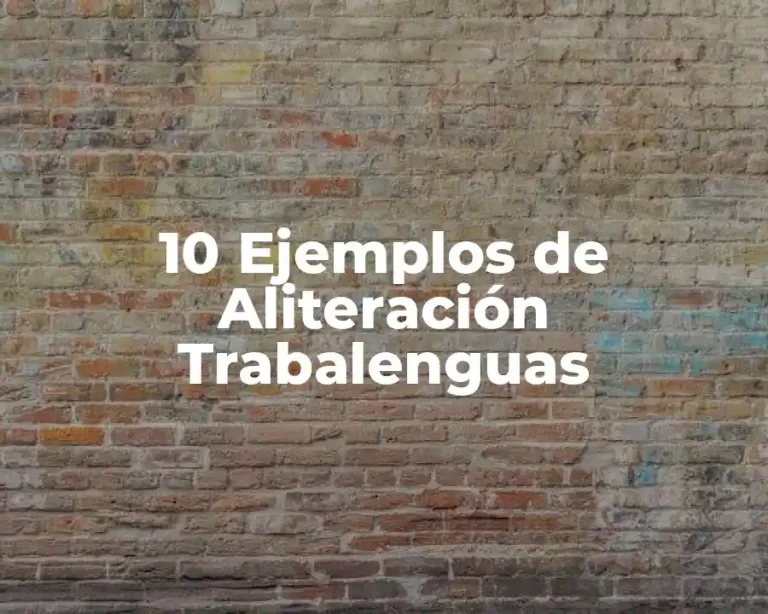 10 Ejemplos de Aliteración Trabalenguas
