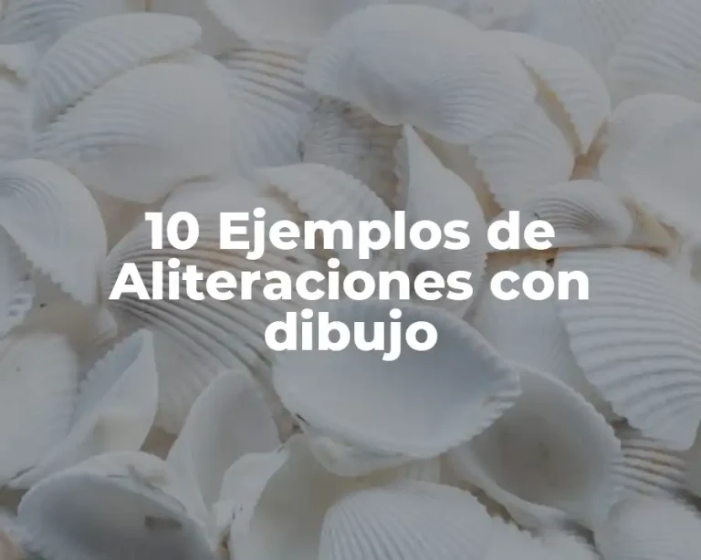 10 Ejemplos de Aliteraciones con dibujo