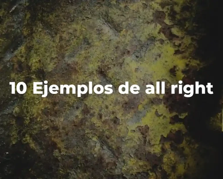 10 Ejemplos de all right