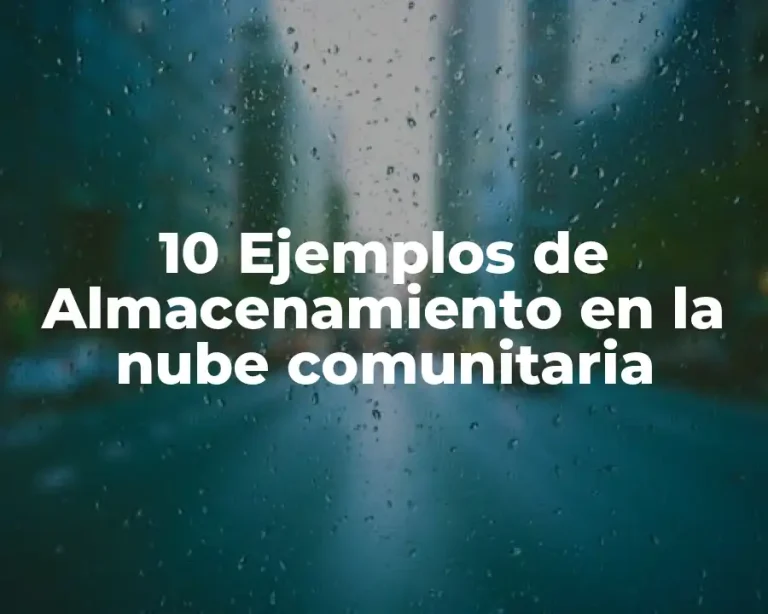 10 Ejemplos de Almacenamiento en la nube comunitaria